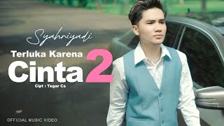 Download lagu Syahriyadi - Terluka Karena Cinta 2 mp3 Download lagu Syahriyadi - Terluka Karena Cinta 2 mp3