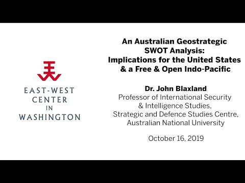 An Australian Geostrategic SWOT Analysis: Implications for the U.S. & a Free & Open Indo-Pacific