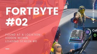 Fortbyte #02: Found At A Location Hidden Within Loading Screen #6 (FORTNITE SEASON 9)