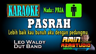 Download lagu PASRAH || Leo Waldy || KARAOKE Nada PRIA mp3 Download lagu PASRAH || Leo Waldy || KARAOKE Nada PRIA mp3