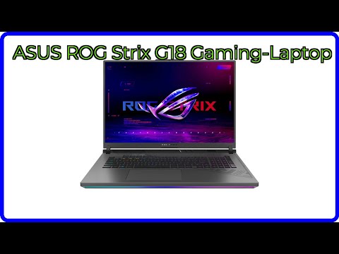 BEWERTUNG (2025): ASUS ROG Strix G18 Gaming-Laptop. WESENTLICHE Einzelheiten