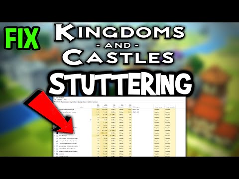 Kingdom and Castles – How to Fix Fps Drops & Stuttering – Complete Tutorial