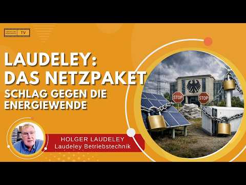 Video Thumbnail: LAUDELEY: DAS NETZPAKET - SCHLAG GEGEN ENERGIEWENDE