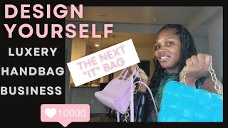 How to design& sell your own handbag |Start a handbag business