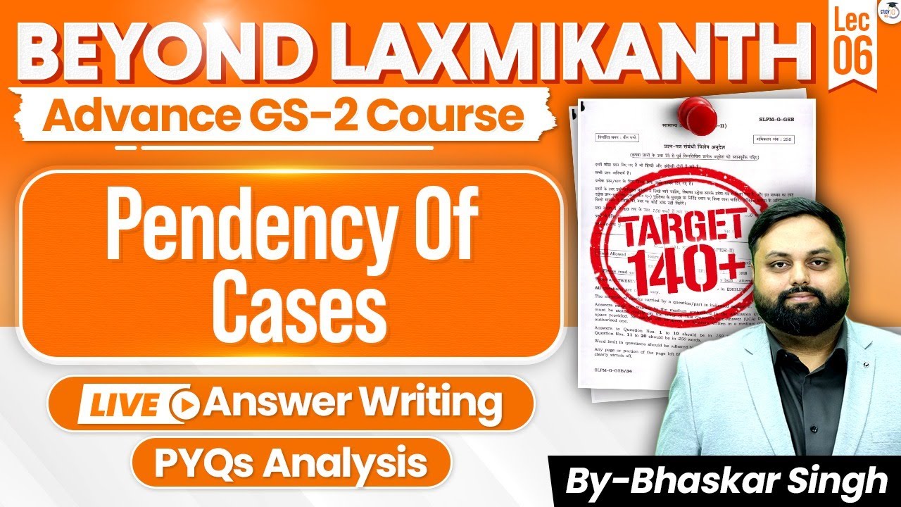 Pendency Of Cases | Lec 6 | Beyond Laxmikanth | Advanced GS-2 Course | StudyIQ