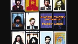 Super Furry Animals,If you Don't Want Me to Destroy you