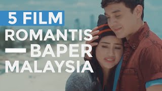 5 Film Romantis Baper dari Malaysia