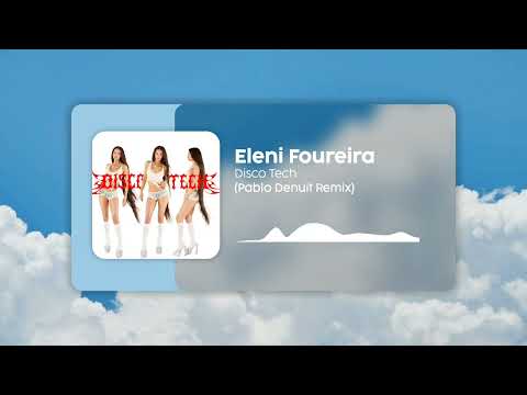 Eleni Foureira - Disco Tech (Pablo Denuit Remix)