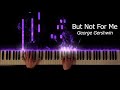 But Not For Me - George Gershwin Piano