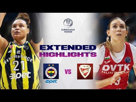 Fenerbahce Opet v DVTK HUNTHERM | Full Game Highlights | EuroLeague Women 2025-26