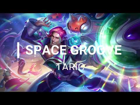 Space Groove Taric | League of Legends | 12.22