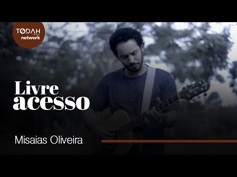 Livre Acesso? - Misaias Oliveira