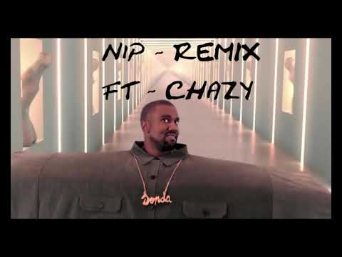 I LOVE IT N1P REMIX ft CHAZY SHANKILL