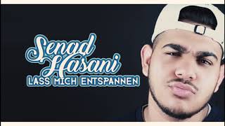 Senad Hasani - Lass Mich Entspannen