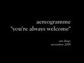 aereogramme - you're always welcome
