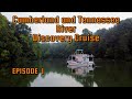 2022 Cumberland and Tennessee River Discovery Cruise in the little houseboat called, "SLO-MO". EP.1