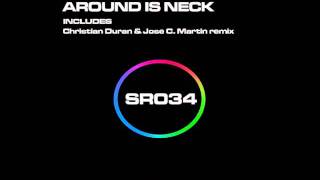 Chus Lamboa - Around is Neck (Christian Duran & Jose C Martin Rmx).wmv