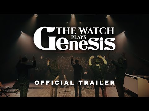 The Watch plays Genesis - Official Trailer