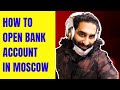 How to open a bank account in Moscow- Sberbank