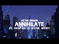 Annihilate Lyrics (Metro Boomin ft. Swae Lee, Lil Wayne, Offset)