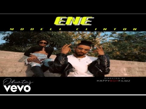 VIDEO: Modell Clinton – ENE || @Oduataj @Modell_Clinton @sayflexxyblog