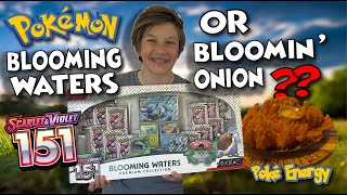 Which is better? The Bloomin Onion or Pokemon's 151 Blooming Waters Premium Collection? We find out!