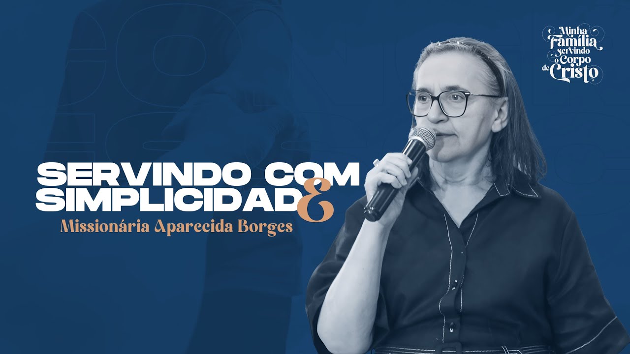 SERVINDO COM SIMPLICIDADE | Aparecida Borges