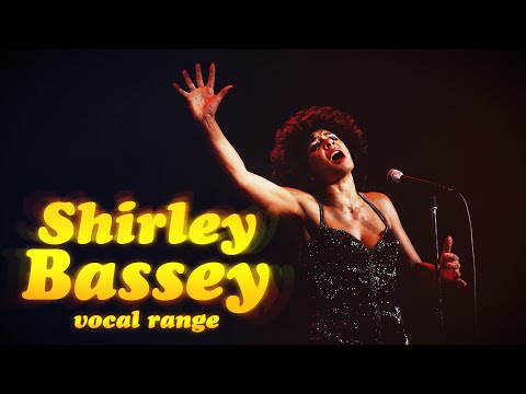 Dame Shirley Bassey - Full Vocal Range (B2-G♯5-C6)