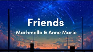 Marhmello & Anne Marie - Friends (Lyrics)
