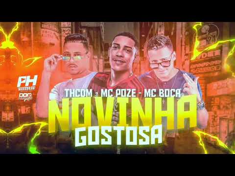 TH CDM, MC BOCA Feat. MC POZO DO RODO - NOVINHA GOSTOSA