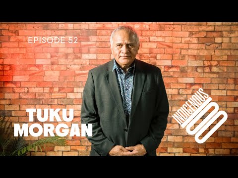 Indigenous 100 - Tukoroirangi Morgan - Episode 52