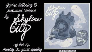 Skyline The City - Awkward Silence