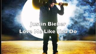 Justin Bieber - Love Me Like You Do HQ