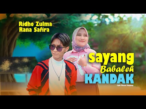 Rana Safira feat Ridho Zulma - Sayang Babaleh Kandak (Official Music Video)