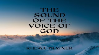 The Sound of The Voice of God: Rhema Trayner
