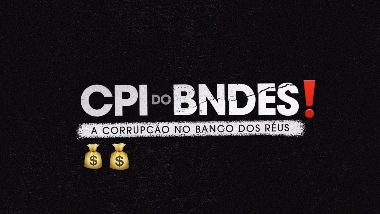 CPI do BNDES - A corrupção no banco dos réus do Congresso Nacional - Paula Belmonte