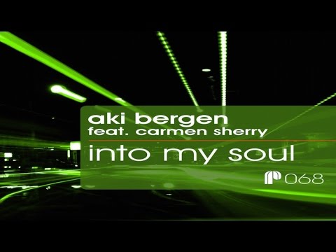 Aki Bergen feat. Carmen Sherry - Into My Soul (Dub-O-Matic Mix)