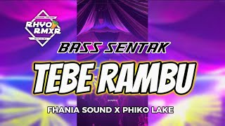 Download lagu BASS SENTAK 🔥 TEBE RAMBU RAMBU🌴 PARTY SENTAK TERBARU || Phiko Lake 2026 mp3