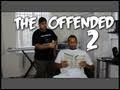 The Offended 2