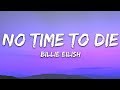 Billie Eilish - No Time To Die (Lyrics)