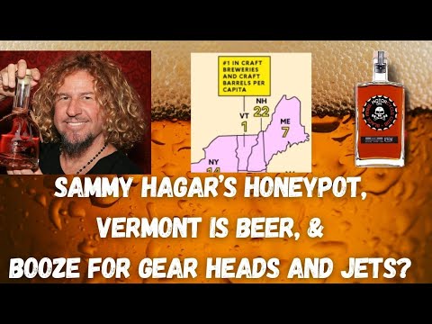 7/8/22 Ep 196 - Sammy Hagar’s Honeypot, Vermont is Beer, & Booze for Gear Heads and Jets?