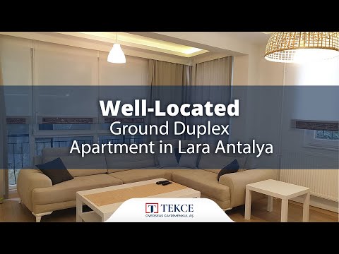Well-Located Ground Duplex Apartment in Lara Antalya | Antalya Homes ®