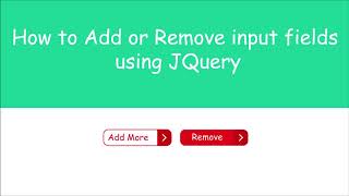 How to Add or Remove input fields using Jquery | Jquery Clone | AppendTo