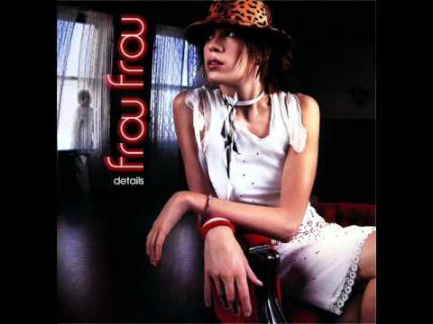 Frou Frou - It's Good to Be in Love
