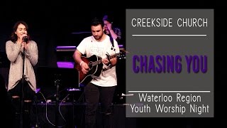 Chasing You - Youth Worship Night | Creekside Church