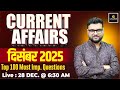 December 2025 Current Affairs Revision Current Affairs Today Kumar Gaurav Sir
