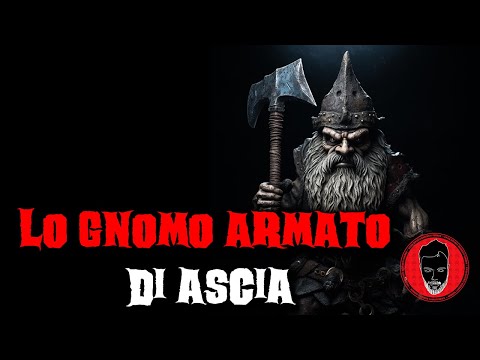 Lo gnomo armato di ascia - Racconti Horror 413
