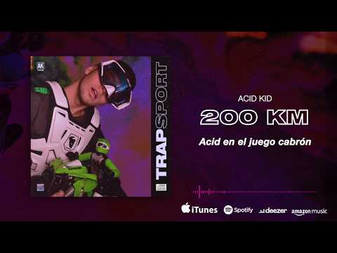 200km - Acid Kid .ft TVNO AleBlunt (Prod. Baxian)