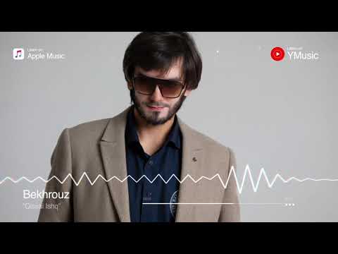 Bekhrouz - Qissai Ishq / Бехруз Мирзоев - Киссаи Ишк 2021The_Bekhrouz