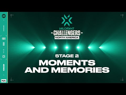 Moments and Memories | VCT Stage 2 Challengers NA